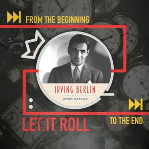 Irving Berlin Defined American Music: Let It Roll From the Beginning... 2.11