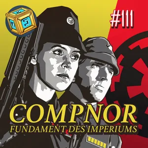#111 | COMPNOR – Fundament des Imperiums