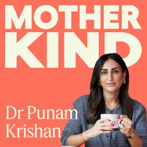 Dr Punam Krishan: Why So Many Mothers Feel Exhausted, Overwhelmed and Unseen