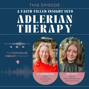 A Faith-Filled Insight Into Adlerian Therapy: “Belonging Without Proving Your Worth” with Judy Potts