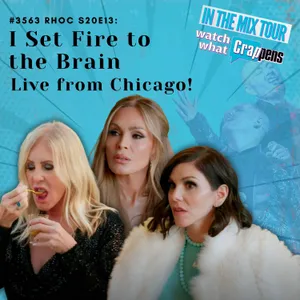 #3563 RHOC S20E13: I Set Fire to the Brain - Live from Chicago!