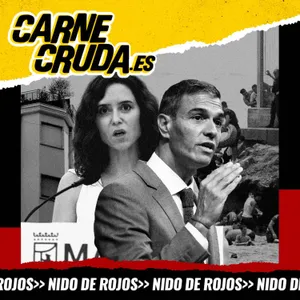 Sánchez se lía con Ceuta, Ayuso con su ático (CARNE CRUDA #1696)