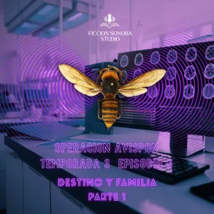 T3 EPISODIO 6 "DESTINO Y FAMILIA " PARTE1