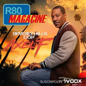 R80 Magacine  ️: Superdetective en Hollywood: Axel F. - Episodio exclusivo para mecenas