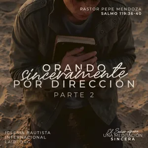 Orando sinceramente por dirección (2da parte)