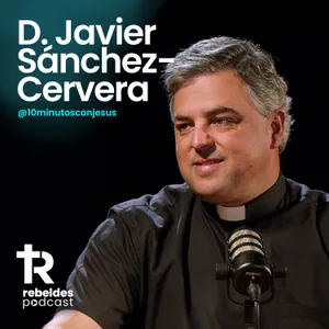 30. Javier Sánchez-Cervera: 10 MINUTOS CON JESÚS ¿Por qué hace rezar a miles?