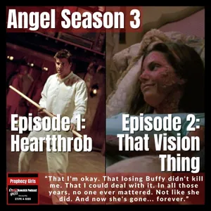 Angel S3E1: “Heartthrob” & S3E2: “That Vision Thing”