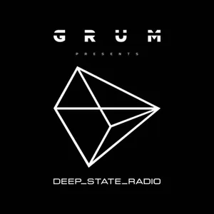 Grum Presents: Deep State Radio Episode 47