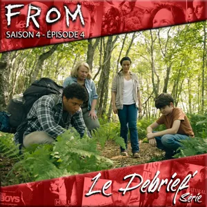 FROM - S4 -  Ep 04