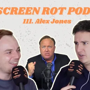 111. Alex Jones - is this conspiracy theorist the maddest man on the internet? (Audio)