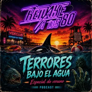 TERRORES BAJO EL AGUA | Especial Verano 2026 | 11x09 Remake a los 80 |