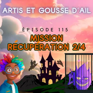 115 - Mission récupération (partie 2/4)