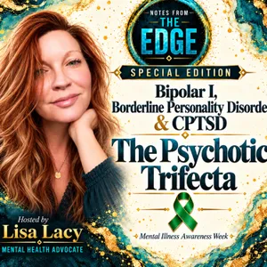 SPECIAL EDITION: Mental Health Awareness Week | The Psychotic Trifecta
