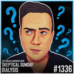 1336: Dialysis | Skeptical Sunday