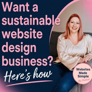 Want to build a sustainable website design business? Here's how.