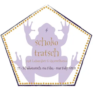 77 - Schokotratsch: ein Film - eine Folge VII.II