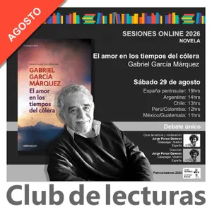 DEBATE ONLINE: El amor en los tiempos del cólera · Gabriel García Márquez | Club de Lecturas