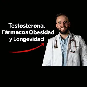 Fármacos Obesidad, Terapia Testosterona y Longevidad, con Antelm Pujol