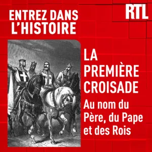 La première croisade : au nom du Père, du Pape et des Rois