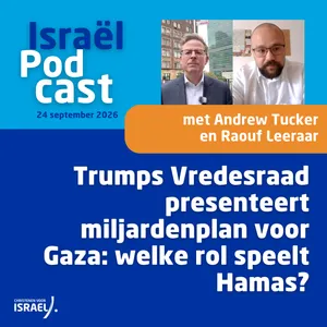 Podcast 24 september • Trumps Vredesraad presenteert miljardenplan voor Gaza: welke rol speelt Hamas?