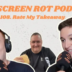 108. Rate My Takeaway - is this loveable Youtuber getting scammed out of his channel?