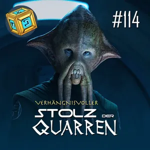 #114 | Verhängnisvoller Stolz der Quarren