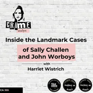 Ep #355 Inside the Landmark Cases of Sally Challen and John Worboys with Harriet Wistrich