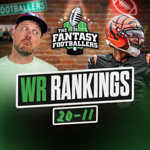 Fantasy Football - WR Rankings Countdown: 20-11 + Risky Picks - Podcast for 8/7