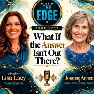 Edge Note: What Happens When You Stop Searching Outside Yourself
