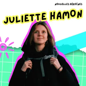 143. Juliette Hamon (@labretonneenstop) I (2/2) Partir seule faire le tour du monde en stop et sans avion