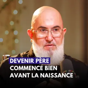 Paternité en islam : être père commence bien avant la naissance