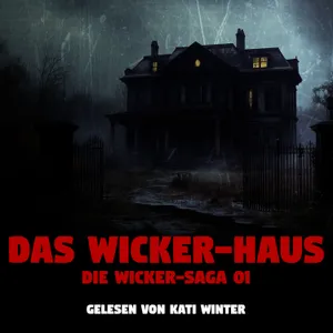 Das Wicker-Haus - THE WICKER SAGA 01 |🎃HALLOWEEN SPECIAL🎃| Horrorgeschichte | Creepypasta