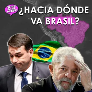 311. Brasil: la historia detrás de Lula y Bolsonaro