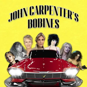 Les Bobines le Podcast : John Carpenter's Bobines épisode 2