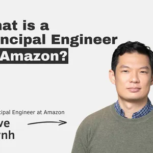 What is a Principal Engineer at Amazon? With Steve Huynh