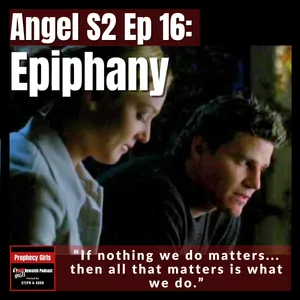 Angel S2E16: “Epiphany”