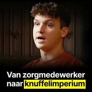 Hoe deze 27-jarige een Miljoenen Imperium bouwde door Knuffels te verkopen - Marien Jansen #553