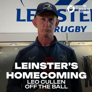 LEO CULLEN: Return to the Laya, South African lessons, and enjoying the last season