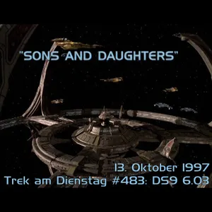 #483: Sons and Daughters (DS9 6.03)