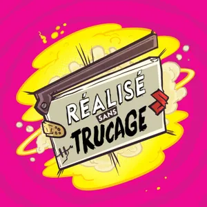 RÉALISÉ SANS TRUCAGE