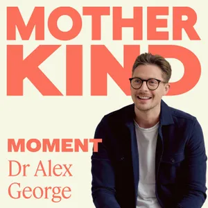 Dr Alex George: Why We Struggle With Our Children’s Emotions - And How to Change It