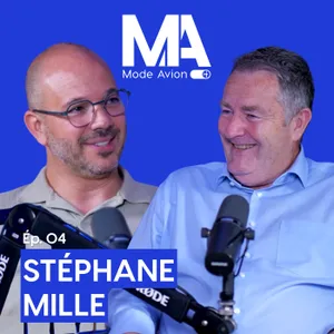 EP04 - STÉPHANE MILLE : DE PILOTE DE MIRAGE F1 À CHEF D'ÉTAT MAJOR DE L'ARMÉE DE L'AIR