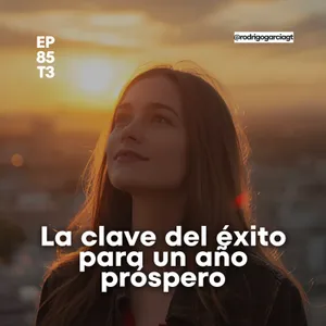 😇 Nuevo año, mismo Dios - Cómo iniciar el año con éxito | EP85 T3 Devocionales y prédicas Cristianas