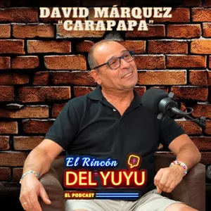 DAVID MÁRQUEZ "CARAPAPA" en EL RINCÓN DEL YUYU