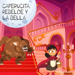 Caperucita Rebelde y la Bella