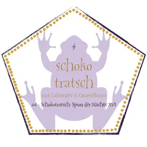 64 - Schokotratsch: Spion der Nächte XVI