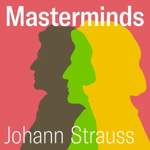 97. Masterminds - Johann Strauss jr.