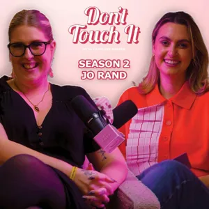 S2 Ep9: From Council House To Homeowner & Breaking The Abortion Stigma  – Don’t Touch It | Jo Rand