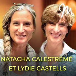 Natacha Calestrémé et Lydie Castells : L’art de prendre les bonnes décisions !
