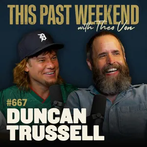 #667 - Duncan Trussell